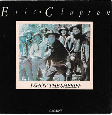 Eric Clapton : I Shot The Sheriff (7", Single, RE)