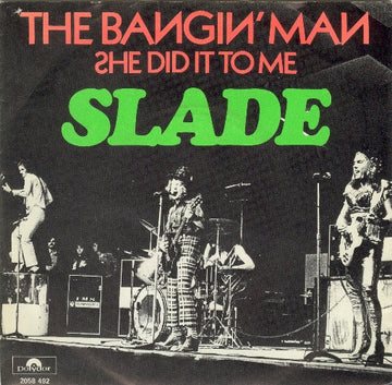 Slade : The Bangin' Man (7", Single, Ora)