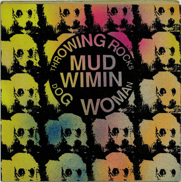 Mudwimin : Throwing Rocks / Dog Woman (7", Num)