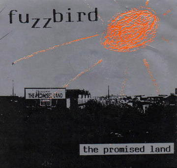 Fuzzbird : The Promised Land (7")