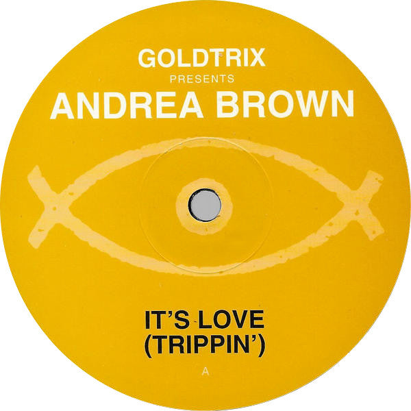 Goldtrix Presents Andrea Brown : It's Love (Trippin') (12")