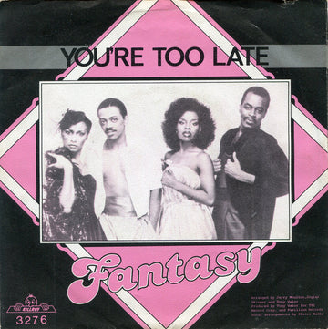 Fantasy (2) : You're Too Late (7", Single)