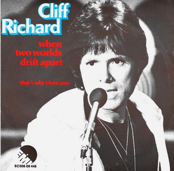 Cliff Richard : When Two Worlds Drift Apart (7", Single)