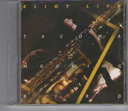 Eliot Lipp : Tacoma Mockingbird (CD, Album, Promo)