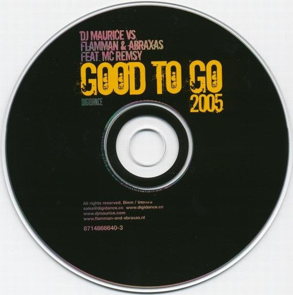 DJ Maurice (3) Vs. Flamman & Abraxas Feat. MC Remsy : Good To Go 2005 (CD, Single)