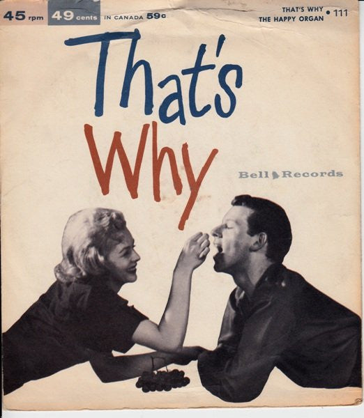 The Gay Blades (3) / The Muses (2) : The Happy Organ / That's Why (7", Single)