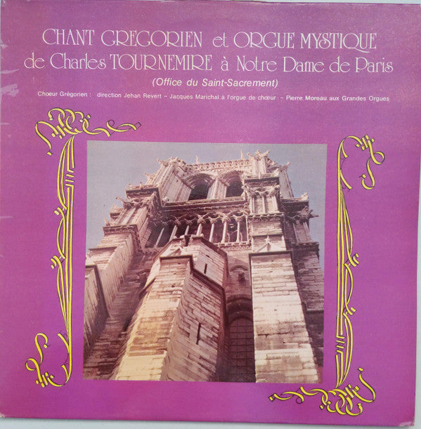 Charles Tournemire / Chœur Grégorien De Paris & Jacques Marichal, Pierre Moreau : Chant Grégorien Et Orgue Mystique À Notre-Dame De Paris - Office Du Saint-Sacrement (LP)