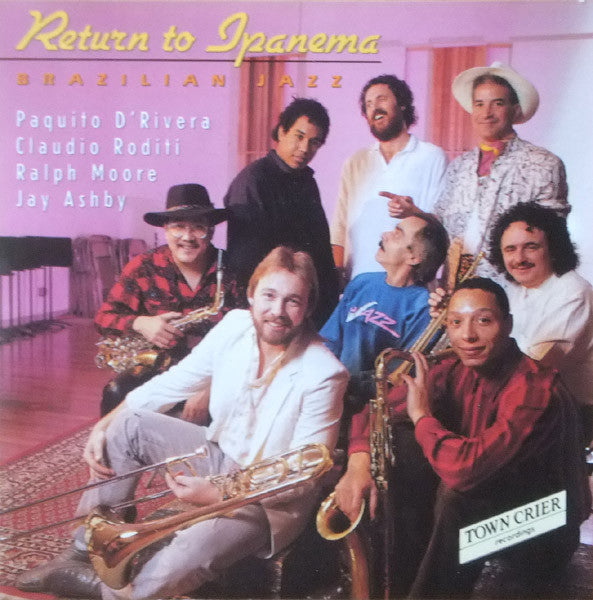 Paquito D'Rivera, Claudio Roditi, Ralph Moore (2), Jay Ashby : Return To Ipanema (CD, Album)