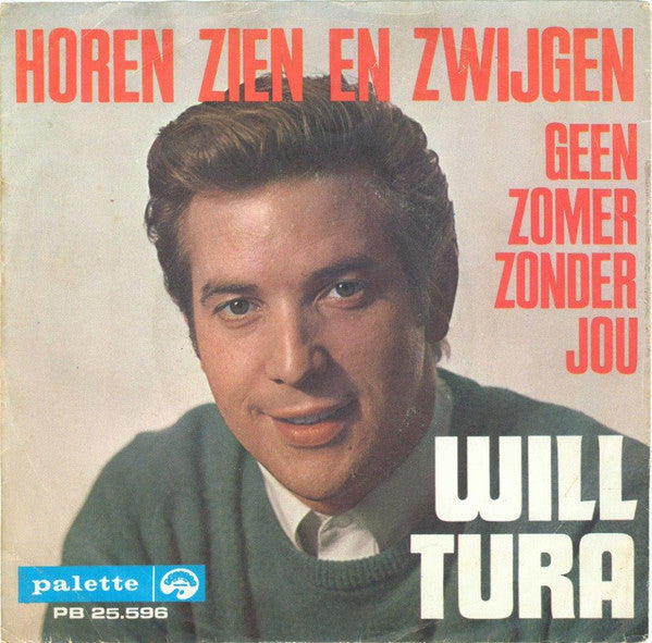 Will Tura : Horen, Zien En Zwijgen (7")