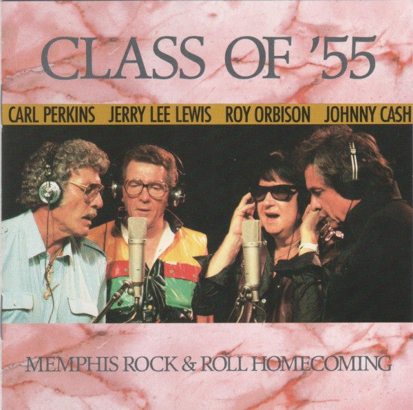 Class Of '55 : Carl Perkins / Jerry Lee Lewis / Roy Orbison / Johnny Cash : Memphis Rock & Roll Homecoming (CD, Album)