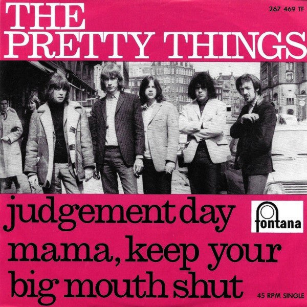 The Pretty Things : Judgement Day / Mama, Keep Your Big Mouth Shut (7", Mono)