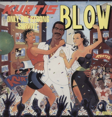 Kurtis Blow : Only The Strong Survive / Still On The Scene (12")