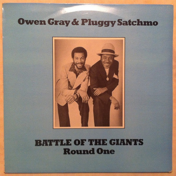 Owen Gray & Pluggy Satchmo : Battle Of The Giants - Round One (LP, Album)