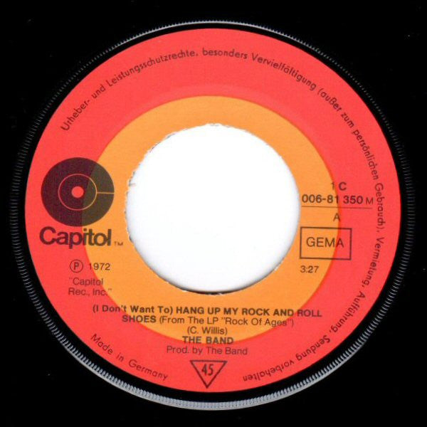 The Band : (I Don't Want To) Hang Up My Rock And Roll Shoes (7", Single)