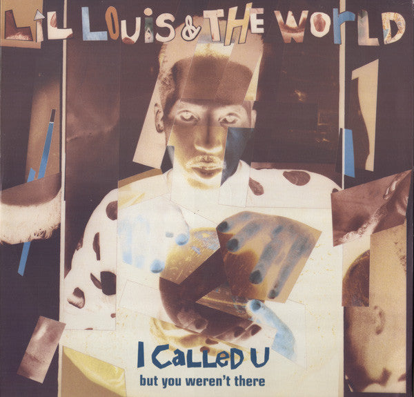 Lil Louis & The World* : I Called U (But You Weren't There) (12")