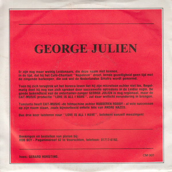 George Julien : Love's All I Have (7", Single)