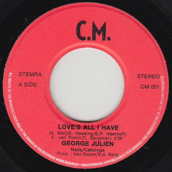 George Julien : Love's All I Have (7", Single)