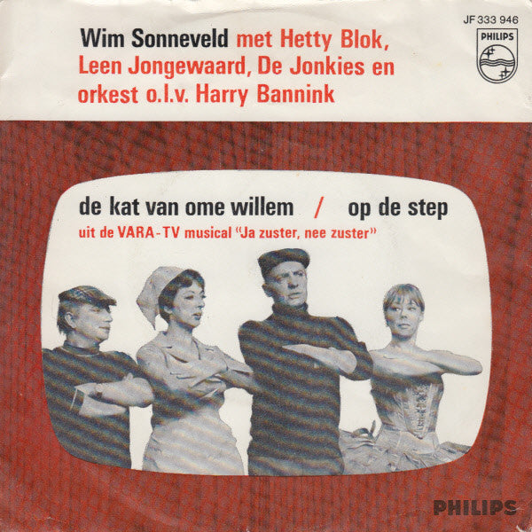 Wim Sonneveld Met Hetty Blok, Leen Jongewaard, De Jonkies En Orkest o.l.v. Harry Bannink : De Kat Van Ome Willem / Op De Step (7", Single, Mono)