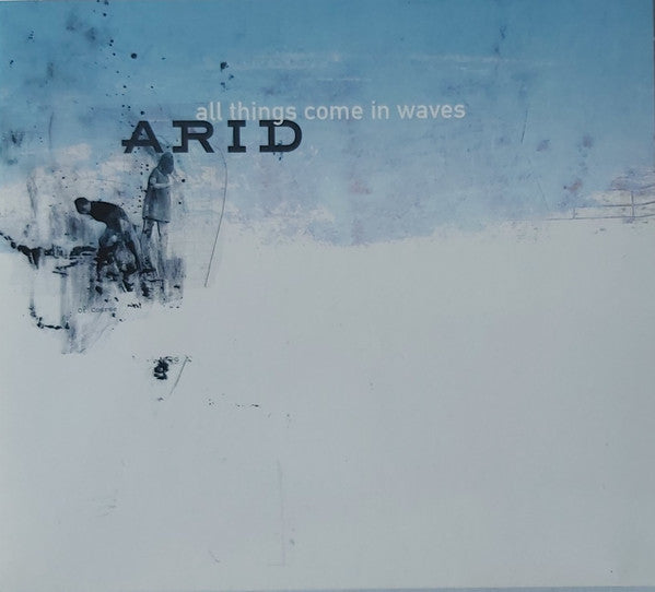 Arid : All Things Come In Waves (CD, Album, Dig)