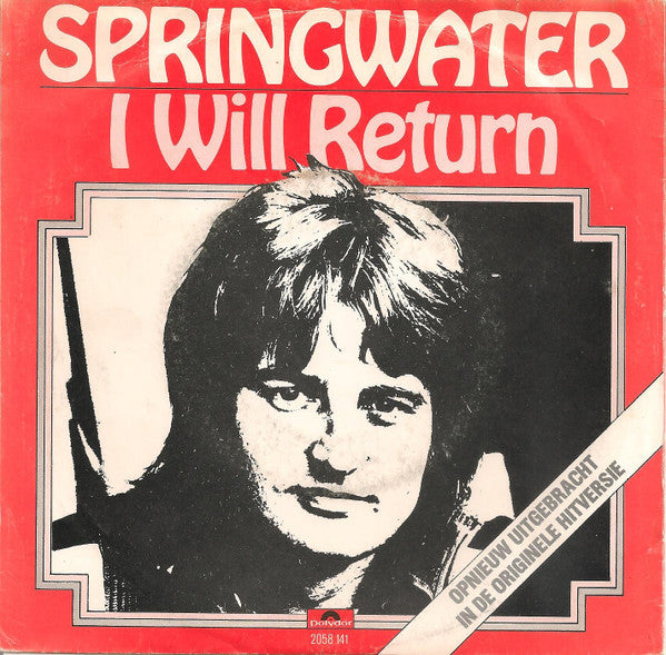 Springwater : I Will Return (7", Single, RE)