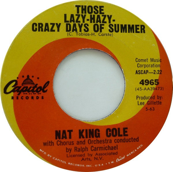 Nat King Cole : Those Lazy-Hazy-Crazy Days Of Summer (7", Single, Los)