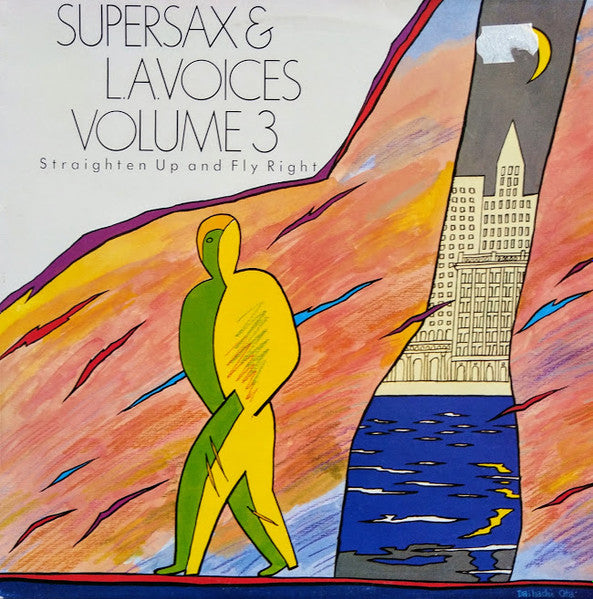 Supersax & L. A. Voices : Supersax & L.A. Voices Volume 3 - Straighten Up And Fly Right (LP, Album)