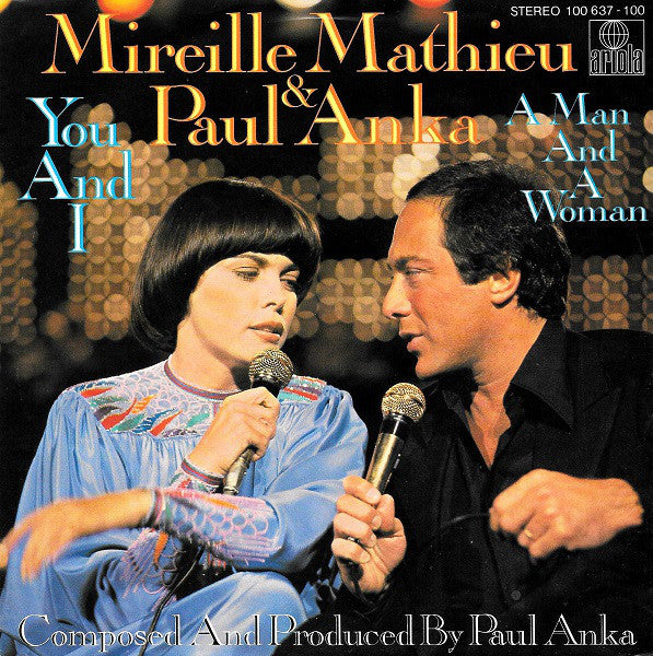 Mireille Mathieu & Paul Anka : You And I / A Man And A Woman (7", Single)