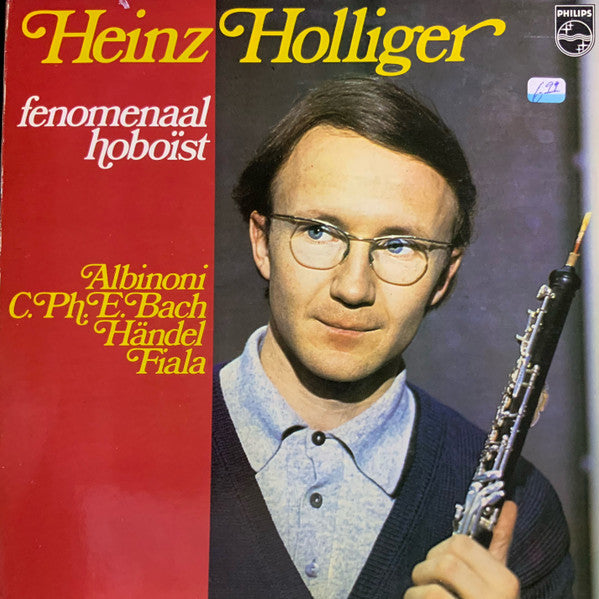 Tomaso Albinoni / Carl Philipp Emanuel Bach / Georg Friedrich Händel / Josef Fiala (2) - Heinz Holliger : Fenomenaal Hoboïst (LP, Comp)