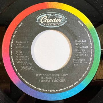 Tanya Tucker : If It Don't Come Easy / I'll Tennessee You In My Dreams (7", Single)