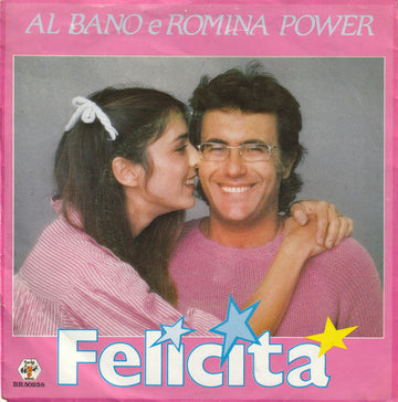 Al Bano & Romina Power : Felicita (7", Single)