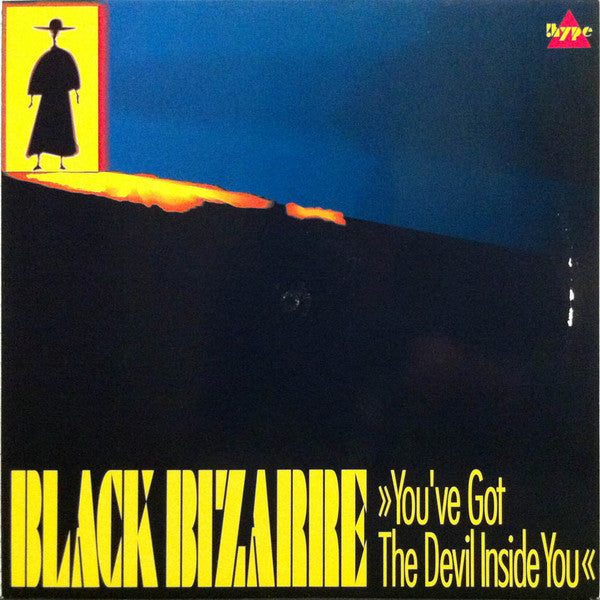 Black Bizarre : You’ve Got The Devil Inside You (12", Maxi)