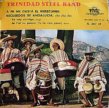 Trinidad Steel Band : A Mi Me Gusta El Merecumbe (7", EP, Single, Mono)