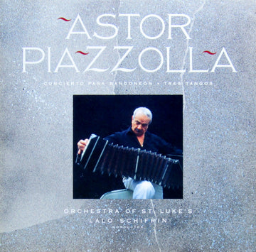 Astor Piazzolla, Orchestra Of St. Luke's, Lalo Schifrin : Concierto Para Bandoneón • Tres Tangos (LP, Album)