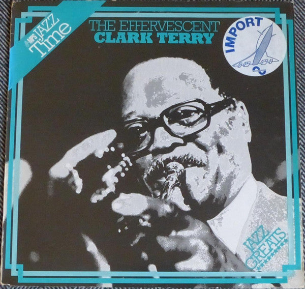 Clark Terry : The Effervescent Clark Terry (LP, Album, RE)