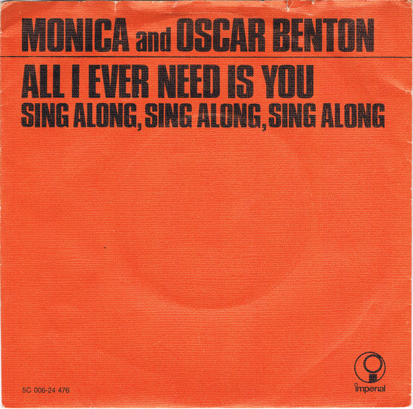 Monica (10) And Oscar Benton : All I Ever Need Is You (7", Single)