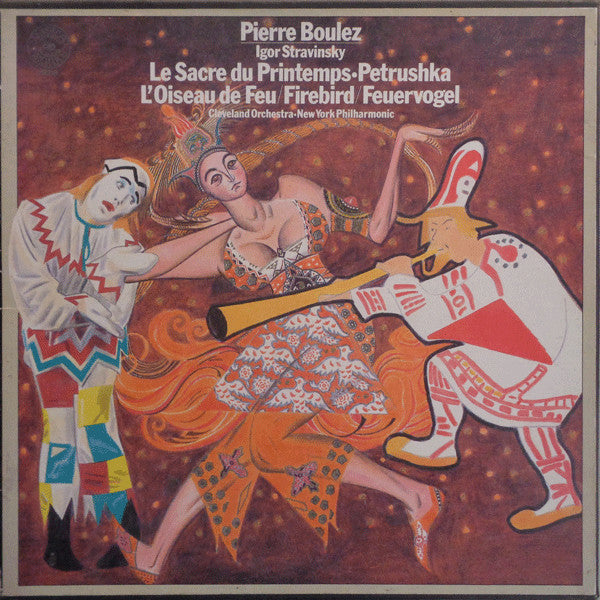 Igor Stravinsky - Pierre Boulez, The Cleveland Orchestra, New York Philharmonic : Le Sacre Du Printemps • Petrushka • L'Oiseau De Feu / Firebird / Feuervogel (3xLP + Box, Comp)