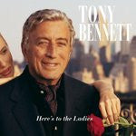 Tony Bennett : Here's To The Ladies (CD)