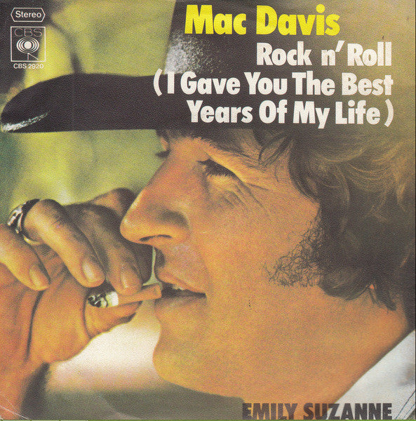 Mac Davis : Rock N' Roll (I Gave You The Best Years Of My Life) / Emily Suzanne (7", Single)