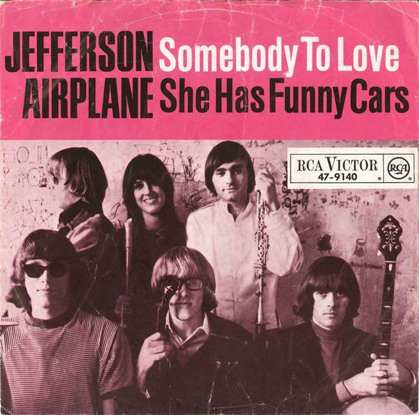 Jefferson Airplane : Somebody To Love / She Has Funny Cars (7", Single)