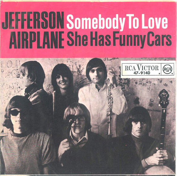 Jefferson Airplane : Somebody To Love / She Has Funny Cars (7", Single)