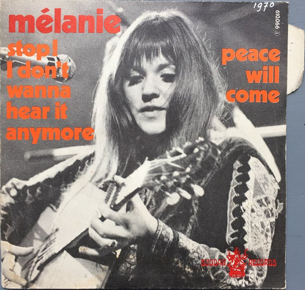 Melanie (2) : Stop ! I Don't Wanna' Hear It Anymore  /  Peace Will Come (7", Single, Mono)