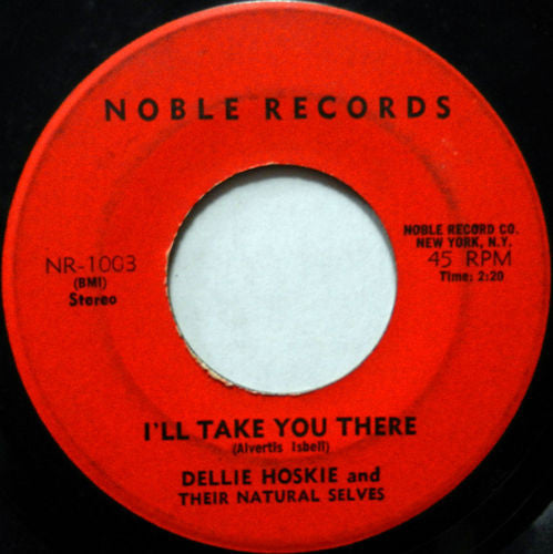 Dellie Hoskie & Their Natural Selves : I'll Take You There / A Change Is Gonna Come (7", Single)
