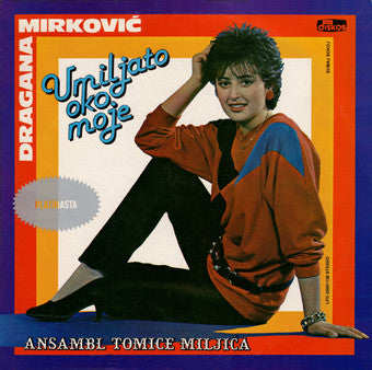 Dragana Mirković, Ansambl Tomice Miljića : Umiljato Oko Moje / Čudan Neki Mali (LP, Album)