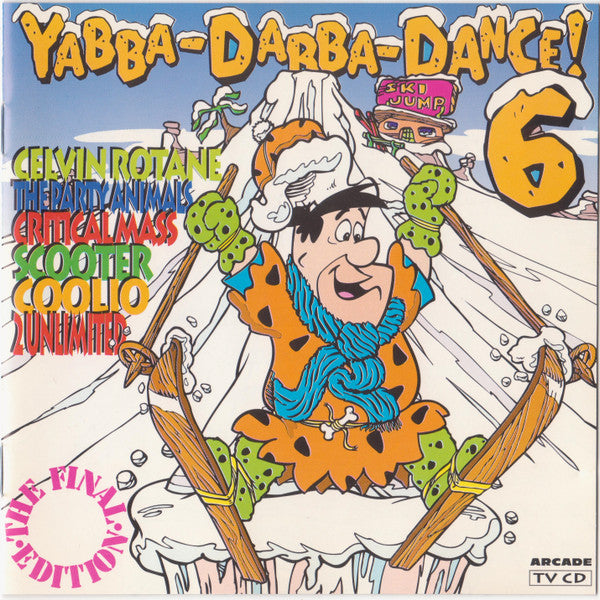 Various : Yabba-Dabba-Dance! 6 (The Final Edition) (CD, Comp, P/Mixed)