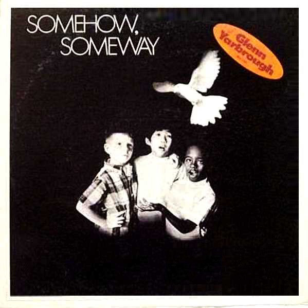 Glenn Yarbrough : Somehow, Someway (LP, Album)