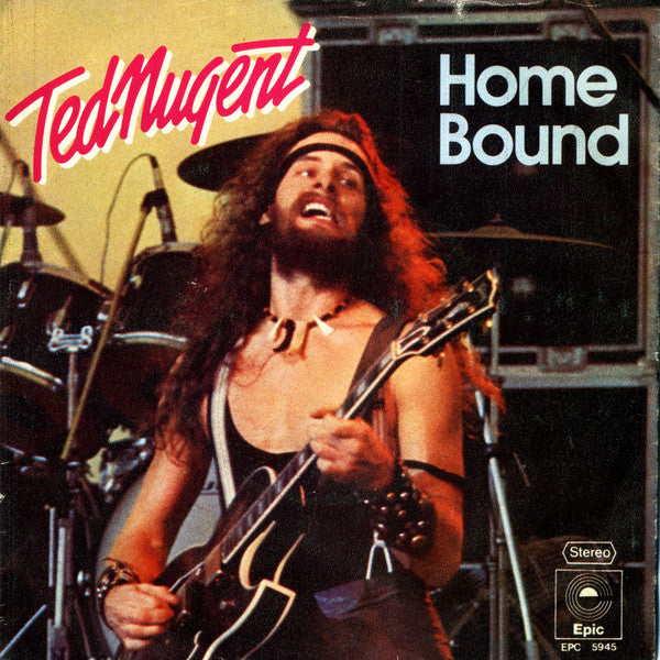 Ted Nugent : Home Bound / Death By Misadventure (7")