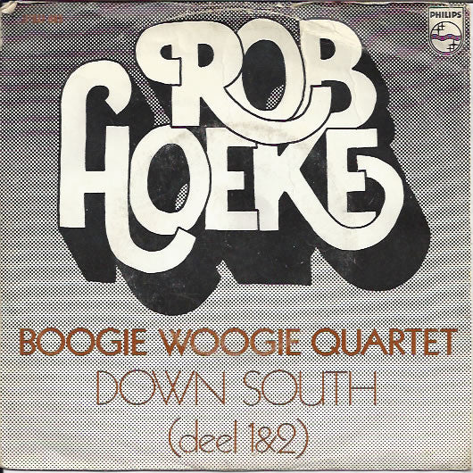 Rob Hoeke Boogie Woogie Quartet : Down South (Deel 1 & 2) (7", Single, Mono, RE)