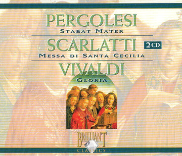 Giovanni Battista Pergolesi, Alessandro Scarlatti, Antonio Vivaldi : Pergolesi - Stabat Mater / Scarlatti - Messa Di Santa Cecilia / Vivaldi - Gloria (2xCD, Comp, RE)