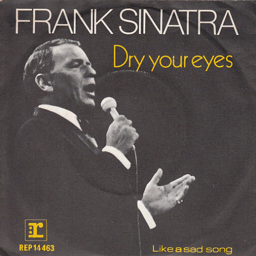Frank Sinatra : Dry Your Eyes (7", Single)