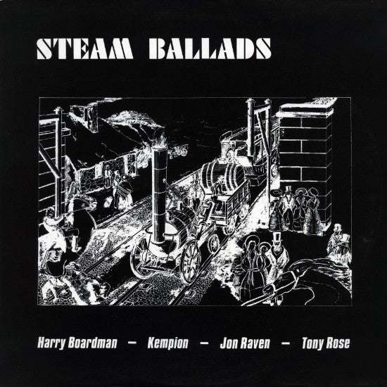 Harry Boardman - Kempion - Jon Raven - Tony Rose (2) : Steam Ballads (LP, Album)